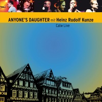 Cover Anyone's Daughter mit Heinz Rudolf Kunze: Calw Live